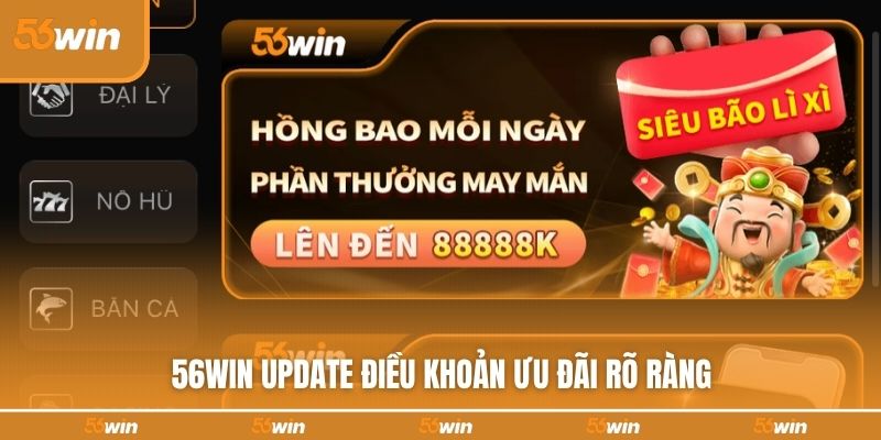 56WIN update điều khoản ưu đãi rõ ràng 