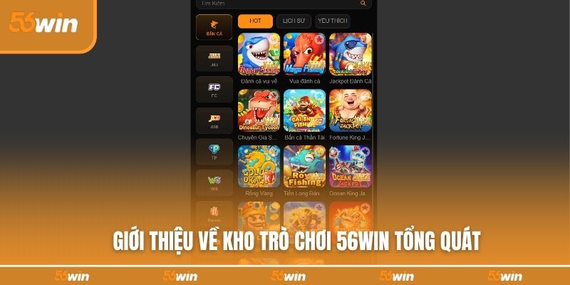 Giới thiệu về kho trò chơi 56WIN tổng quát