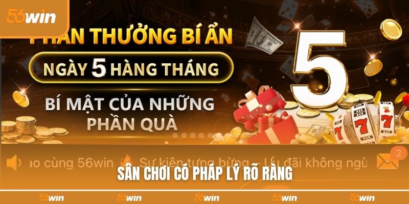 Sân chơi có pháp lý rõ ràng 